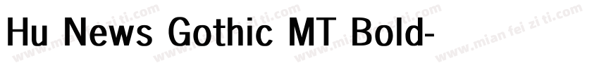 Hu News Gothic MT Bold字体转换